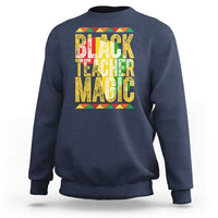 Black History Month Gift Sweatshirt Black Teacher Magic - Wonder Print Shop
