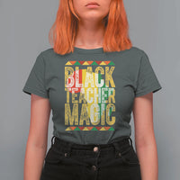 Black History Month Gift T Shirt For Women Black Teacher Magic - Wonder Print Shop