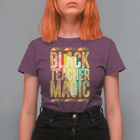 Black History Month Gift T Shirt For Women Black Teacher Magic - Wonder Print Shop