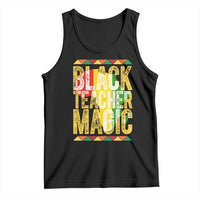 Black History Month Gift Tank Top Black Teacher Magic - Wonder Print Shop