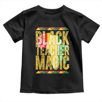 Black History Month Gift Toddler T Shirt Black Teacher Magic - Wonder Print Shop
