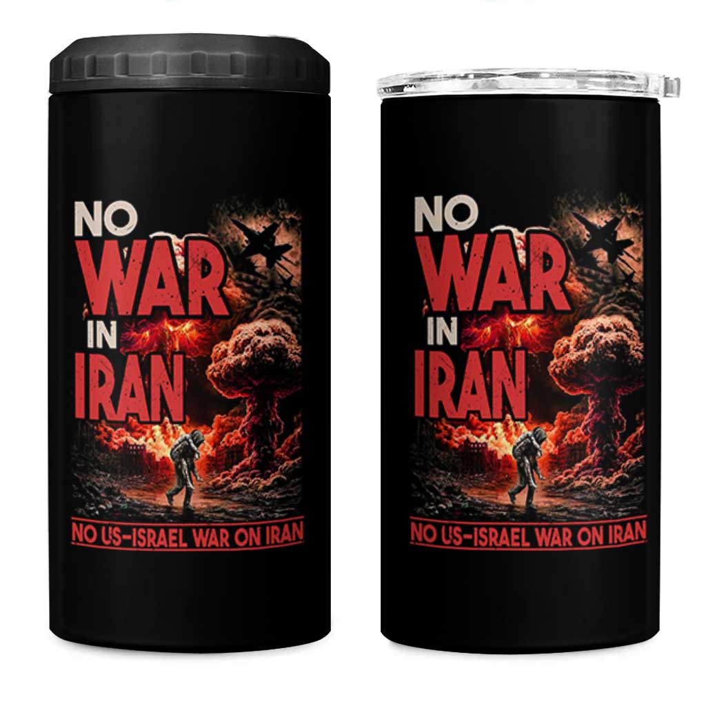 No US Israel War On Iran 4 in 1 Can Cooler Tumbler Peace Not War