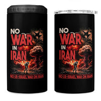 No US Israel War On Iran 4 in 1 Can Cooler Tumbler Peace Not War
