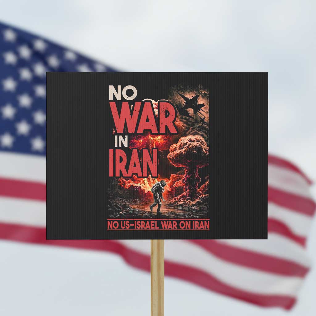 No US Israel War On Iran Protest Sign Peace Not War