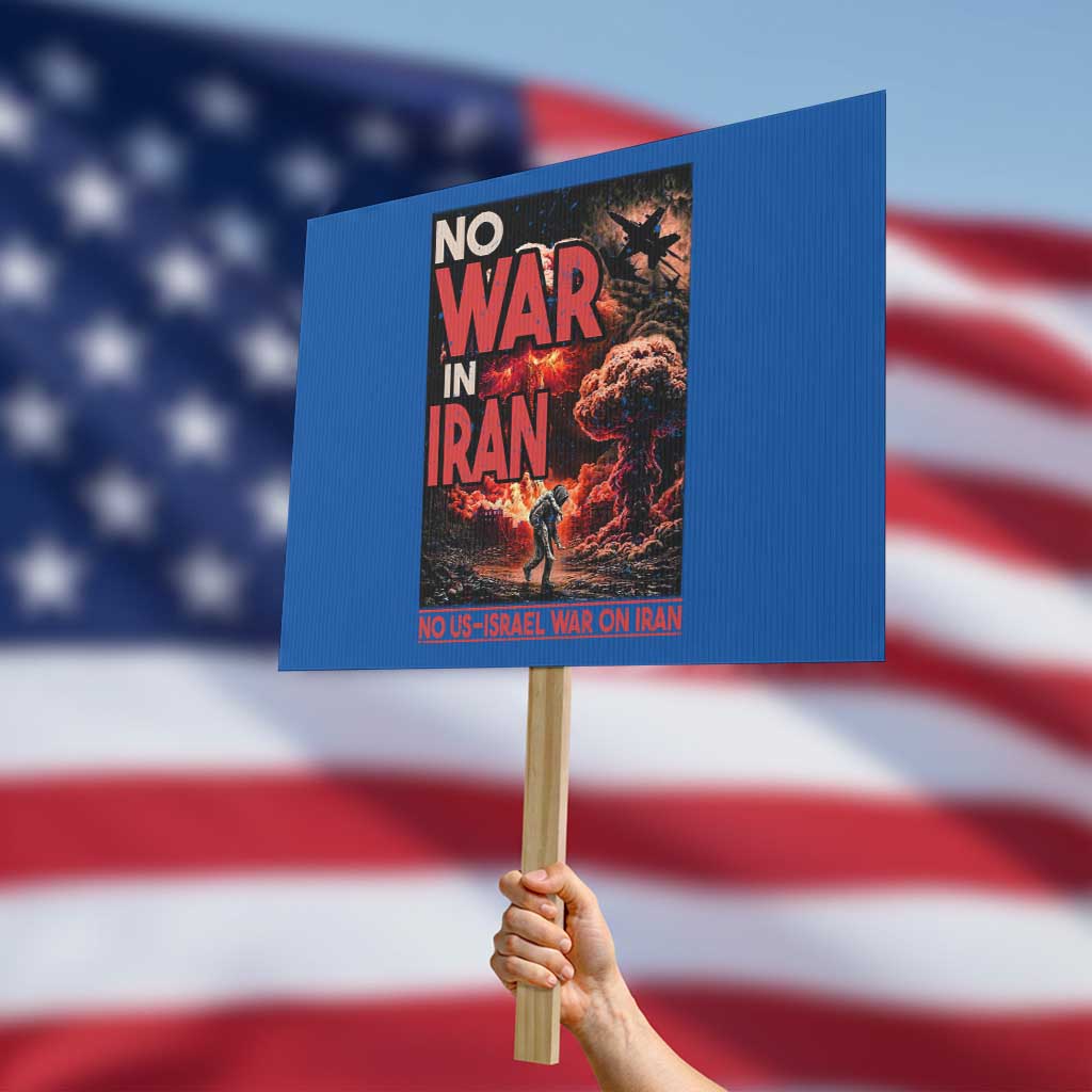 No US Israel War On Iran Protest Sign Peace Not War