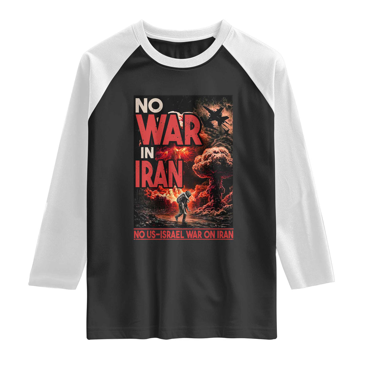 No US Israel War On Iran Raglan Shirt Peace Not War