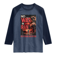 No US Israel War On Iran Raglan Shirt Peace Not War