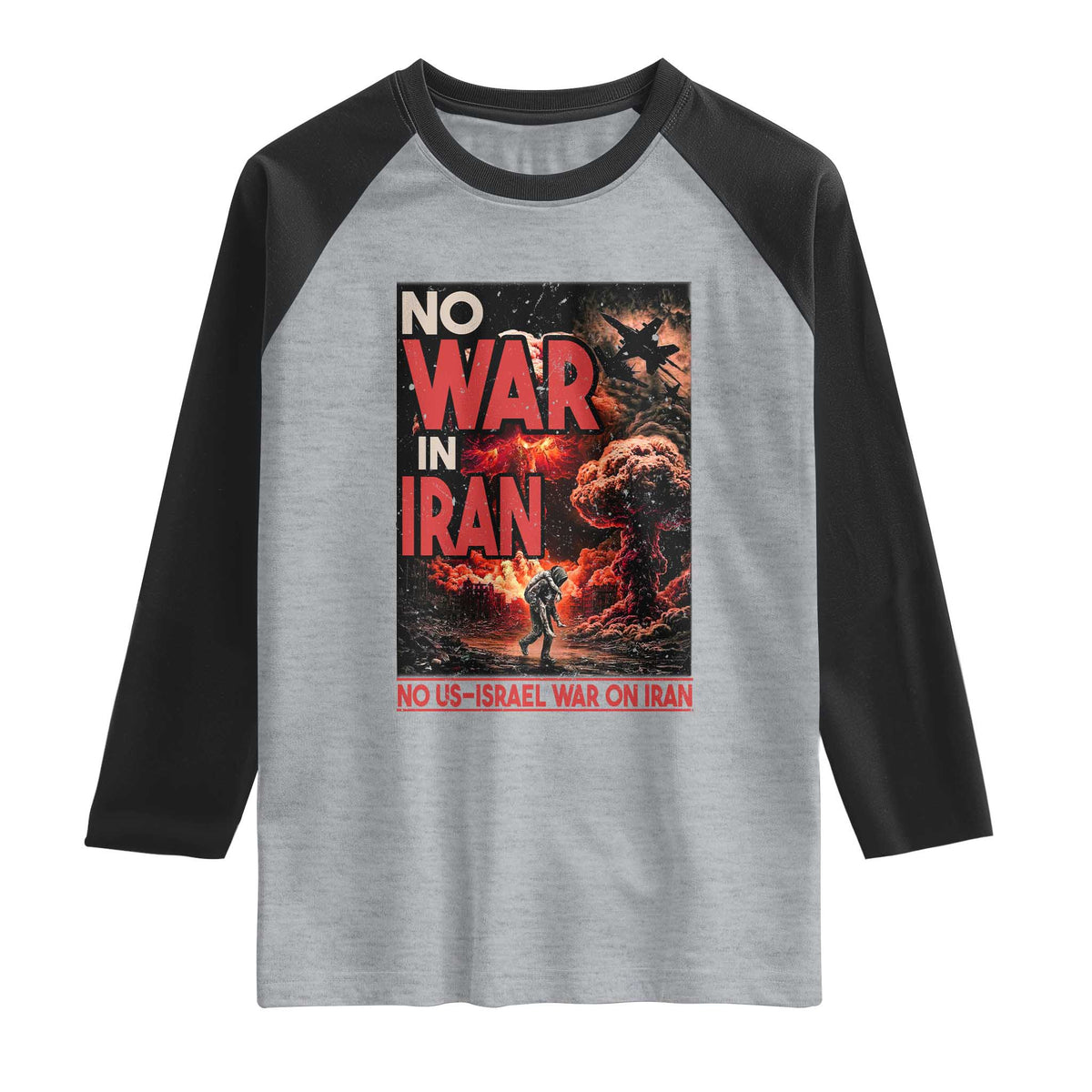 No US Israel War On Iran Raglan Shirt Peace Not War