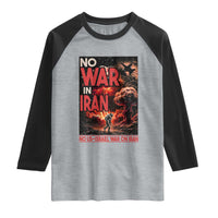 No US Israel War On Iran Raglan Shirt Peace Not War
