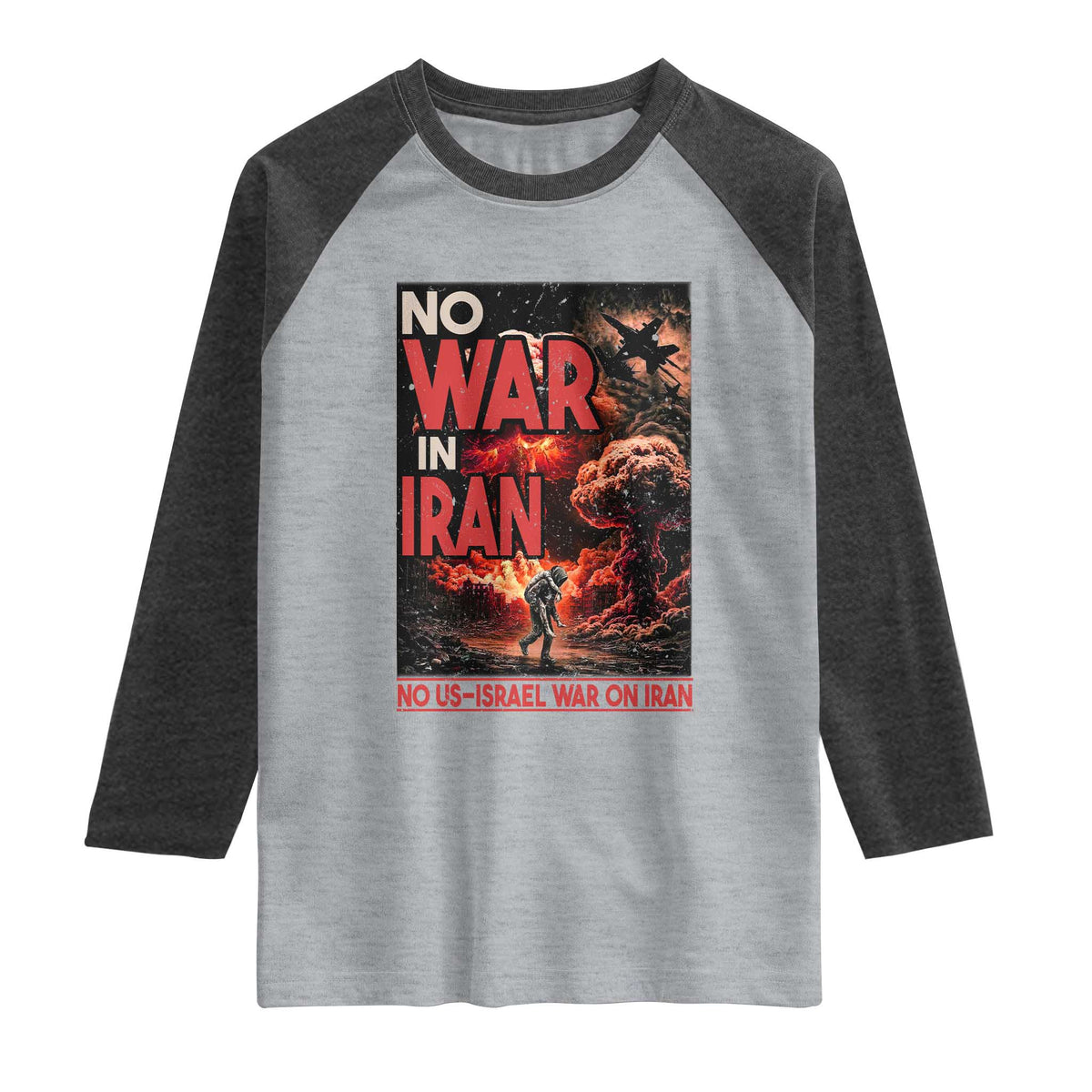 No US Israel War On Iran Raglan Shirt Peace Not War