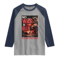 No US Israel War On Iran Raglan Shirt Peace Not War