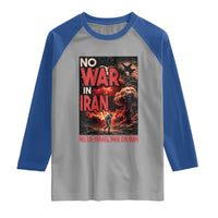 No US Israel War On Iran Raglan Shirt Peace Not War