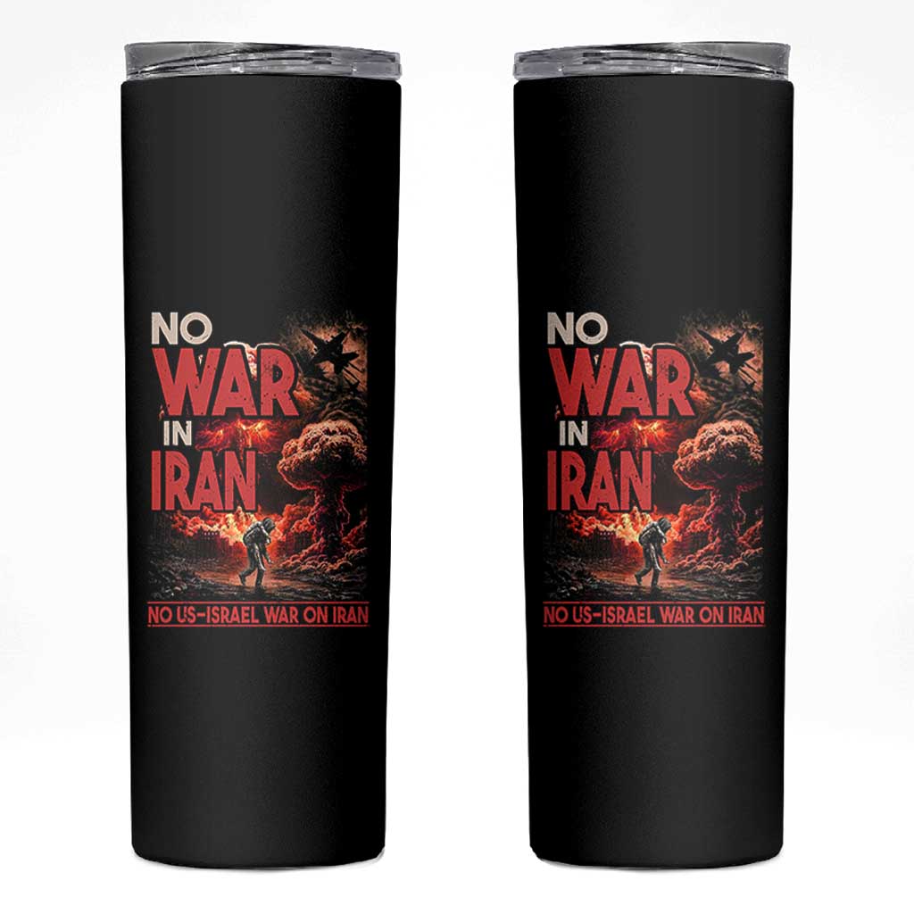 No US Israel War On Iran Skinny Tumbler Peace Not War