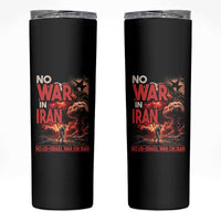 No US Israel War On Iran Skinny Tumbler Peace Not War