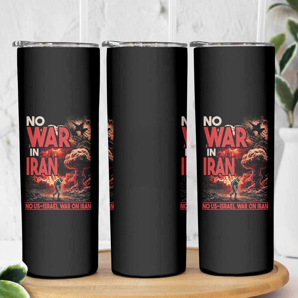 No US Israel War On Iran Skinny Tumbler Peace Not War