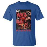 No US Israel War On Iran T Shirt Peace Not War