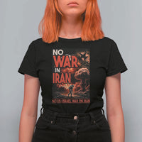 No US Israel War On Iran T Shirt For Women Peace Not War