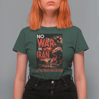 No US Israel War On Iran T Shirt For Women Peace Not War