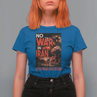 No US Israel War On Iran T Shirt For Women Peace Not War