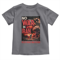 No US Israel War On Iran Toddler T Shirt Peace Not War
