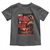No US Israel War On Iran Toddler T Shirt Peace Not War