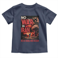 No US Israel War On Iran Toddler T Shirt Peace Not War