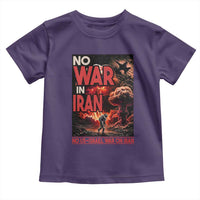 No US Israel War On Iran Toddler T Shirt Peace Not War