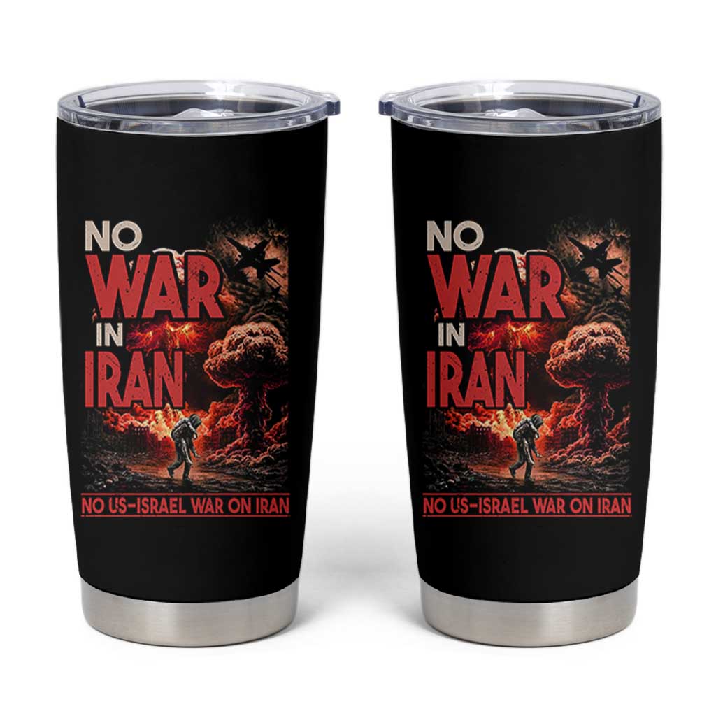 No US Israel War On Iran Tumbler Cup Peace Not War
