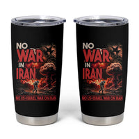No US Israel War On Iran Tumbler Cup Peace Not War