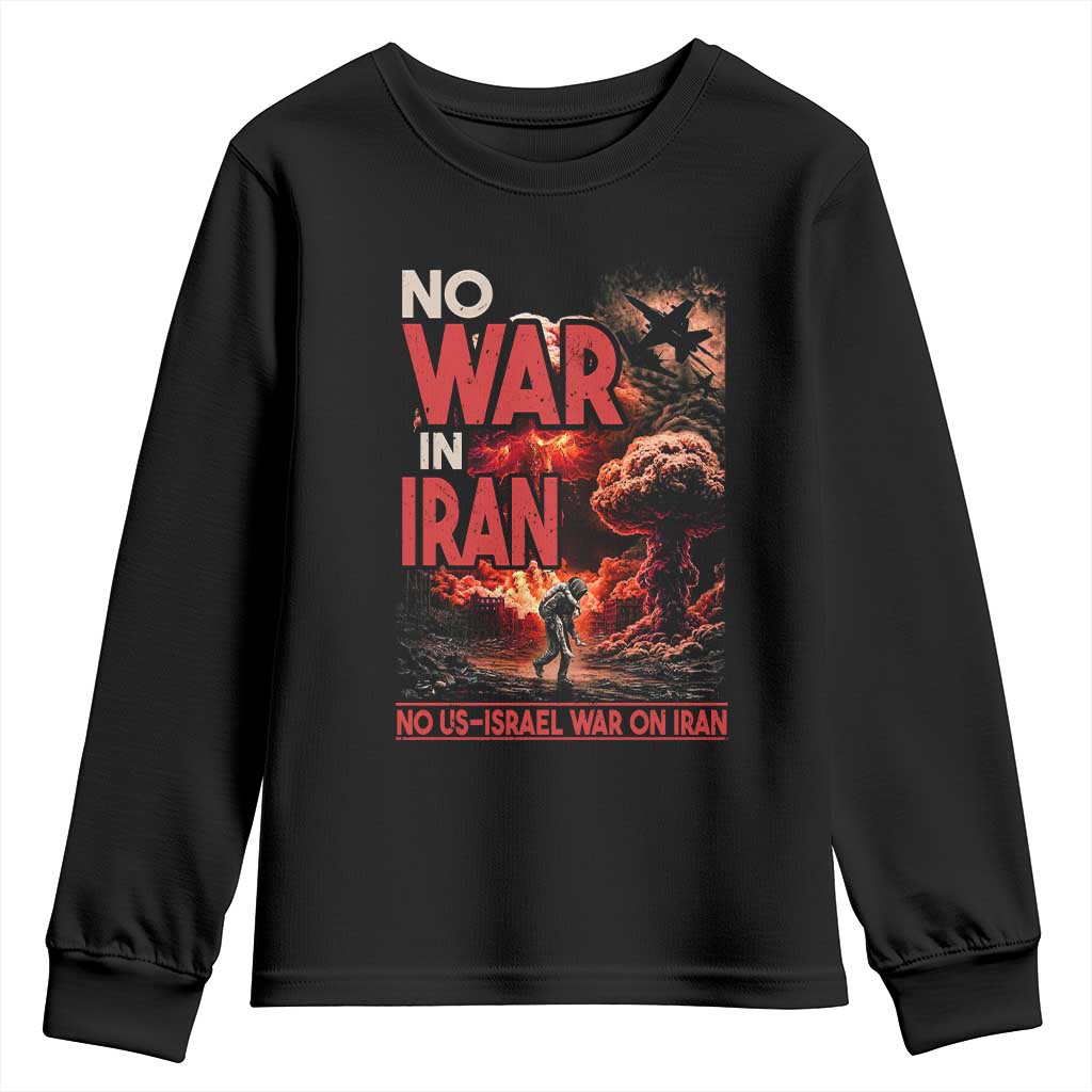 No US Israel War On Iran Youth Sweatshirt Peace Not War
