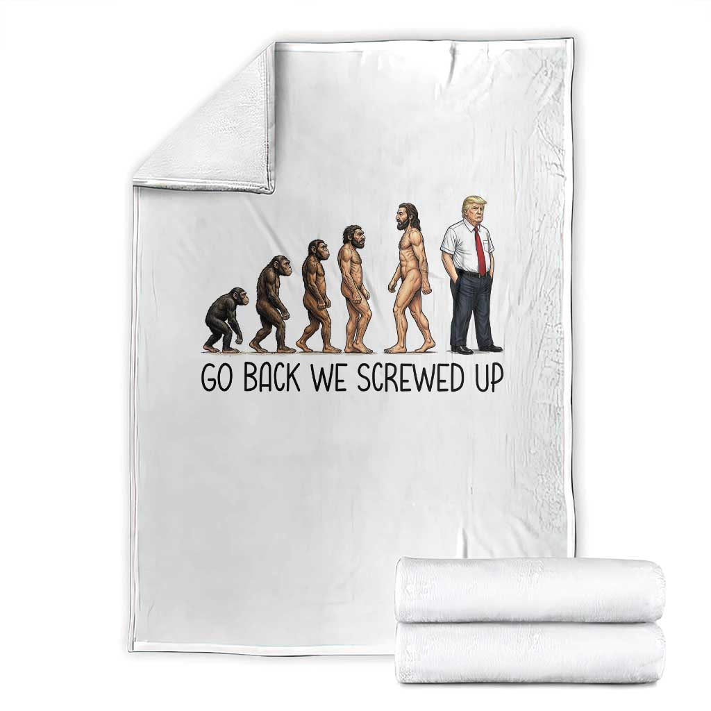 Go Back We Screwed Up Throw Blanket Funny Anti Authoritarian