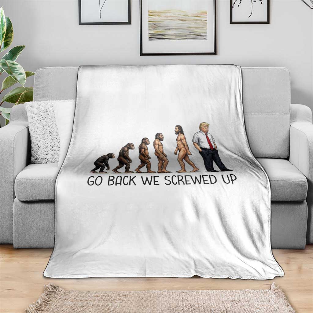 Go Back We Screwed Up Throw Blanket Funny Anti Authoritarian
