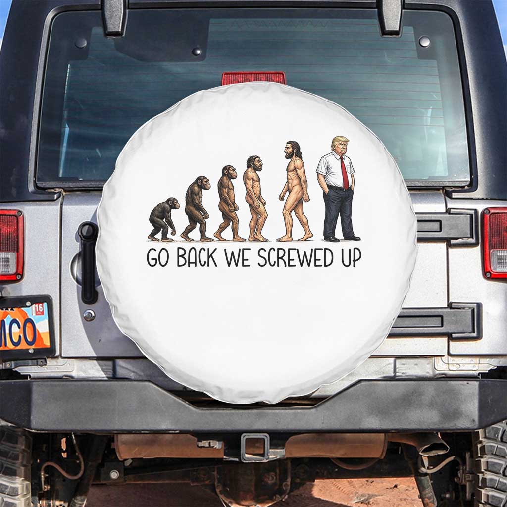 Go Back We Screwed Up Spare Tire Cover Funny Anti Authoritarian