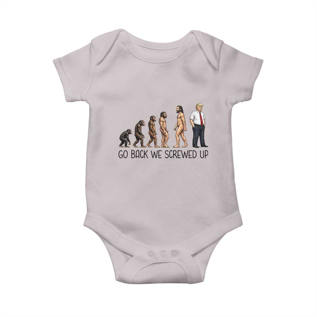 Go Back We Screwed Up Baby Onesie Funny Anti Authoritarian