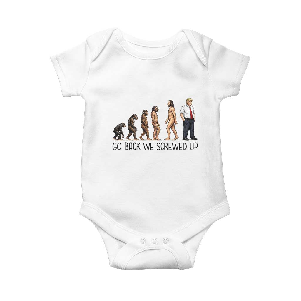 Go Back We Screwed Up Baby Onesie Funny Anti Authoritarian