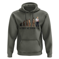 Go Back We Screwed Up Hoodie Funny Anti Authoritarian