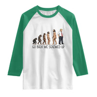 Go Back We Screwed Up Raglan Shirt Funny Anti Authoritarian