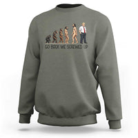 Go Back We Screwed Up Sweatshirt Funny Anti Authoritarian
