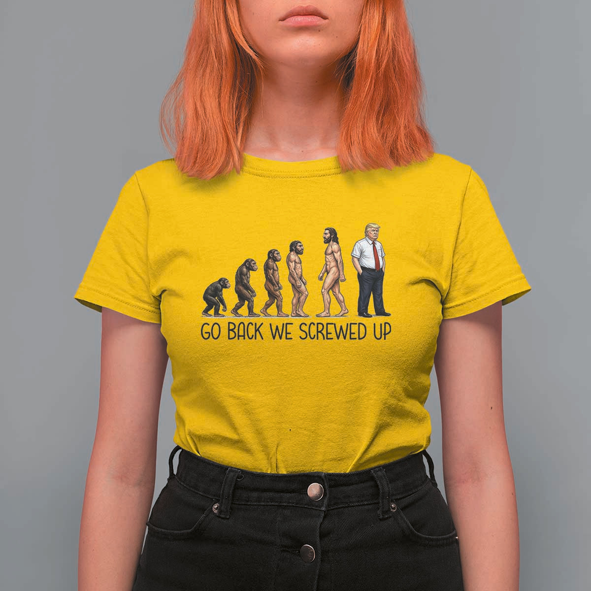 Go Back We Screwed Up T Shirt For Women Funny Anti Authoritarian