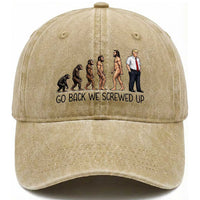 Go Back We Screwed Up Washed Cotton Baseball Cap Funny Anti Authoritarian