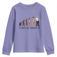 Go Back We Screwed Up Youth Sweatshirt Funny Anti Authoritarian