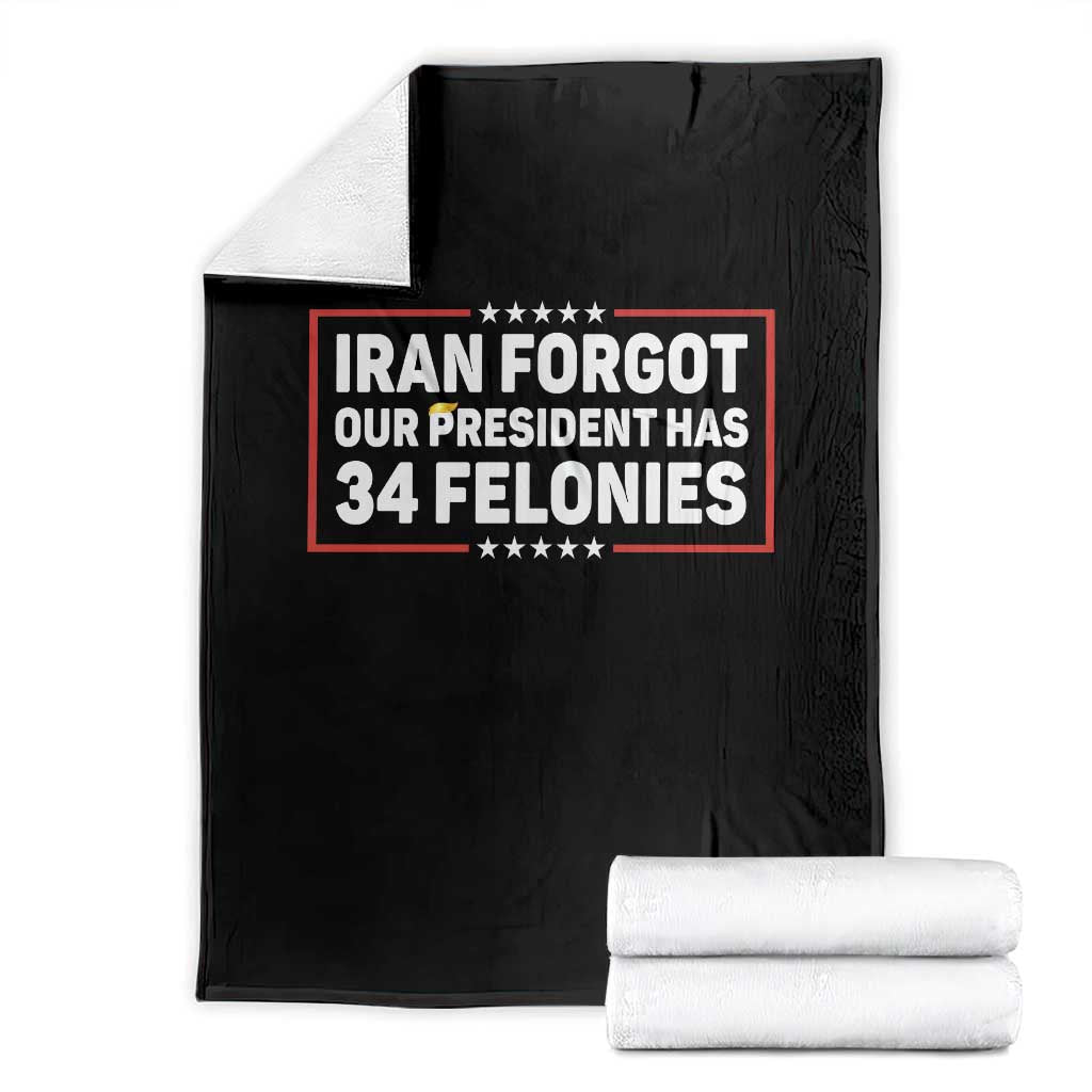 Iran Forgot Our President Has 34 Felonies Throw Blanket Political Protest