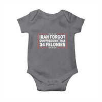 Iran Forgot Our President Has 34 Felonies Baby Onesie Political Protest