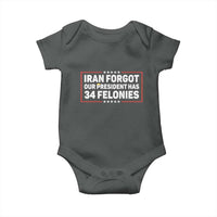 Iran Forgot Our President Has 34 Felonies Baby Onesie Political Protest