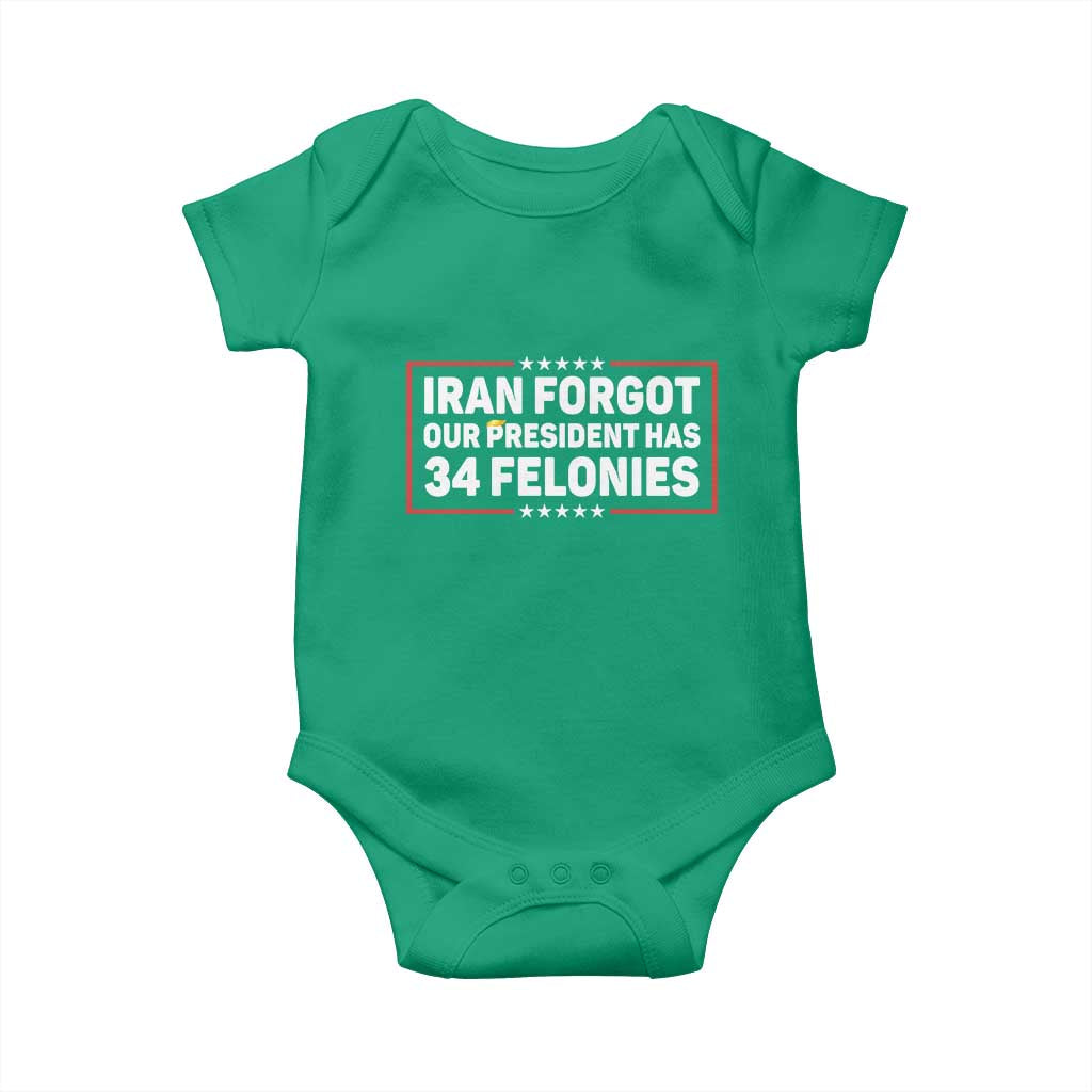 Iran Forgot Our President Has 34 Felonies Baby Onesie Political Protest