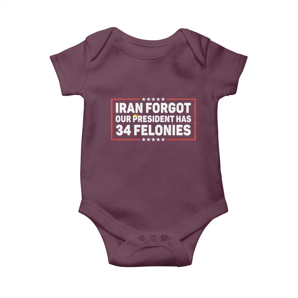 Iran Forgot Our President Has 34 Felonies Baby Onesie Political Protest