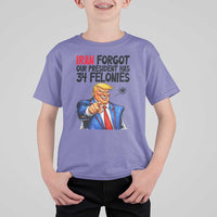 Iran Forgot Our President Has 34 Felonies T Shirt For Kid Funny Political Satire