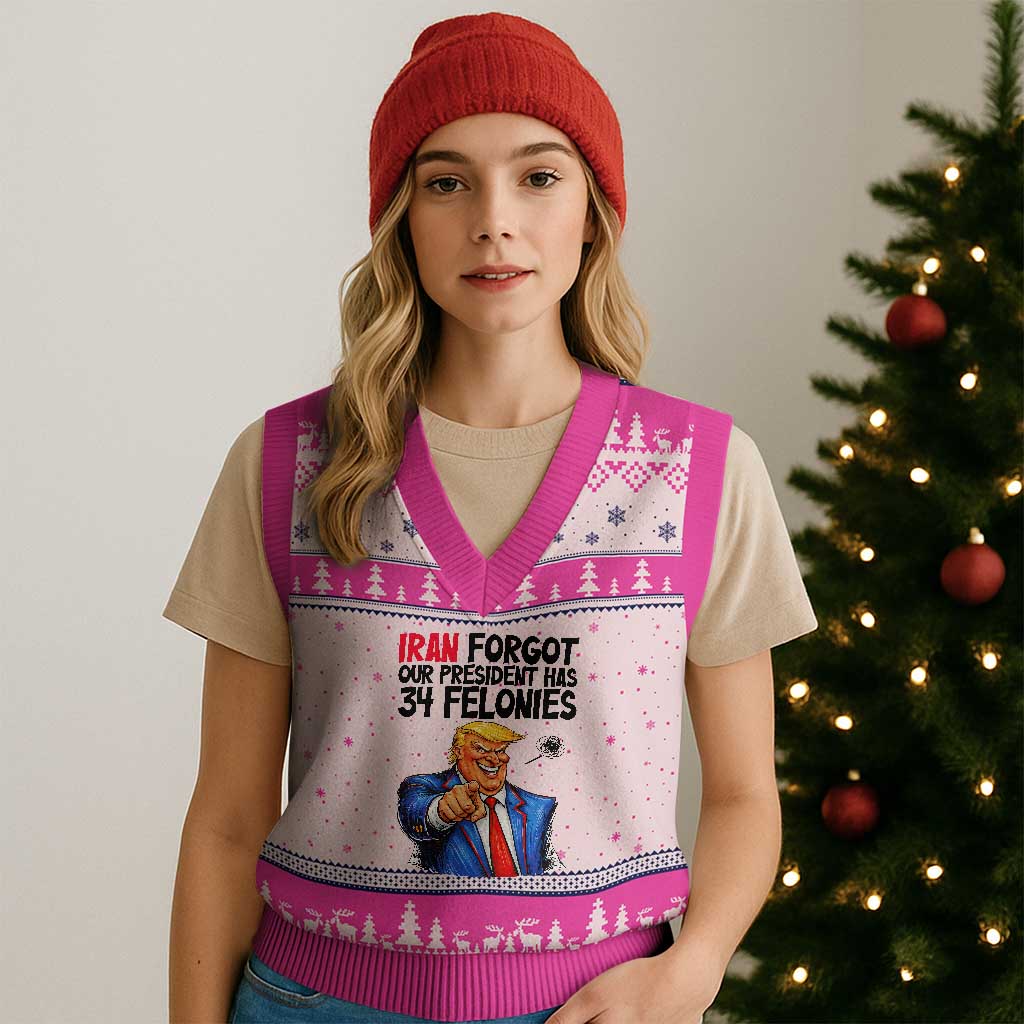 Iran Forgot Our President Has 34 Felonies V-Neck Knit Sweater Vest Funny Political Satire
