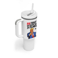 Iran Forgot Our President Has 34 Felonies Tumbler With Handle Funny Political Satire