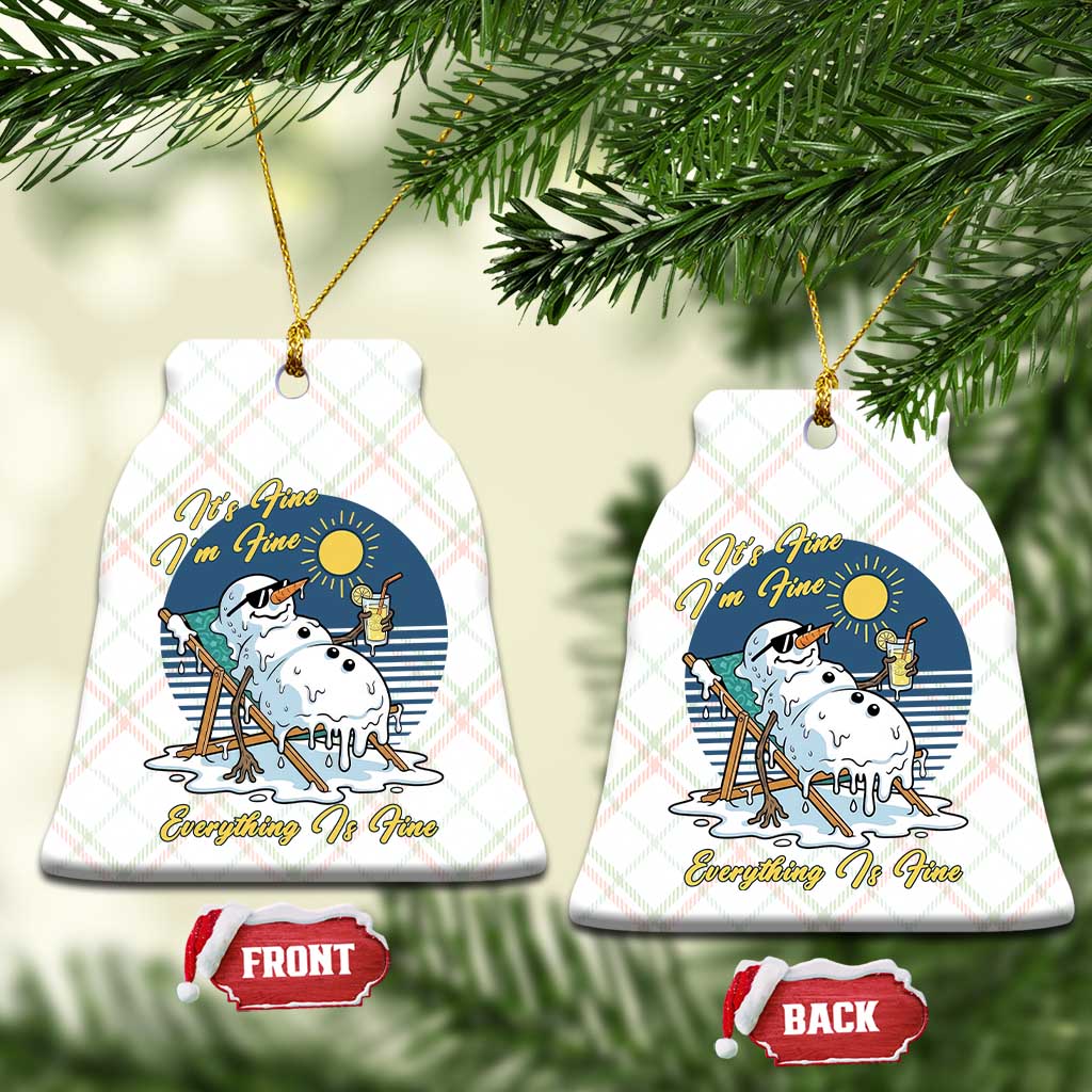 Melting Snowman Christmas In July Ceramic Ornament It Is Fine Everything Is Fine